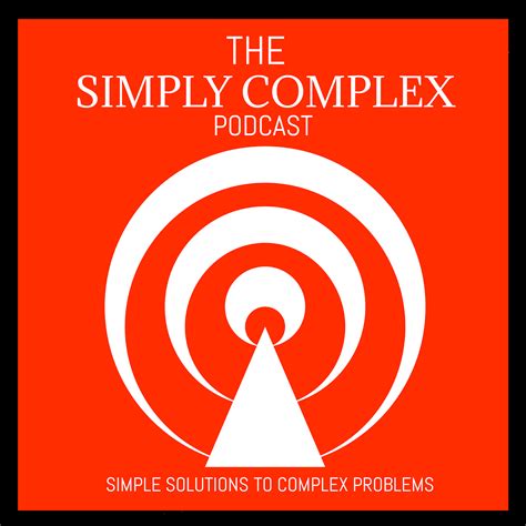 The Simply Complex Blog Simply Complex Podcast Episode 3