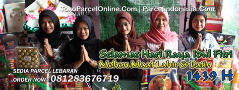 Subscribe to our new telegram channel for the latest stories and updates. Parcel Lebaran 2018 | Parcel Hari Raya Idul Fitri 2018 ...