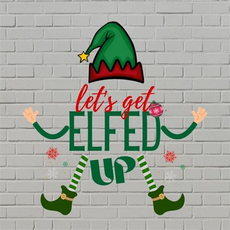 let s get elfed up svg etsy