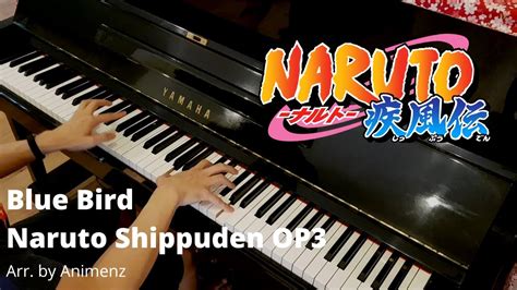 Blue Bird Naruto Shippuden Op3 Animenz 2016 Arr Piano Youtube