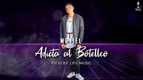 Maxiel Adicta Al Botelleo Prod Life Music Youtube