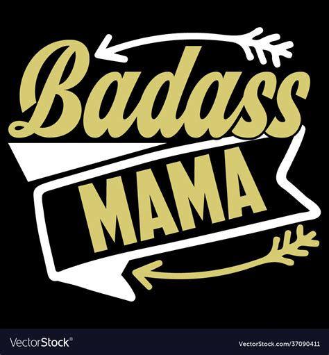 Badass Mama Celebration T Royalty Free Vector Image