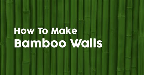 How To Make Bamboo Walls Diy Bamboo Walls