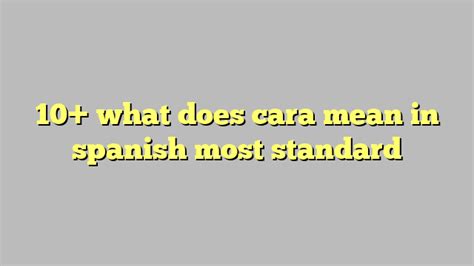 10 What Does Cara Mean In Spanish Most Standard Công Lý And Pháp Luật