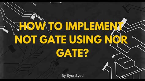 How To Implement Not Gate Using Nor Gate Youtube