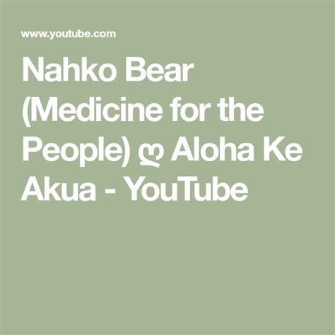 nahko bear medicine for the people ღ aloha ke akua youtube medicine aloha bear