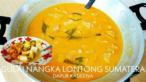 Gulai soto ayam using asyura soto paste! Resep Gulai Nangka Kuah Lontong Sayur Sumatera - YouTube