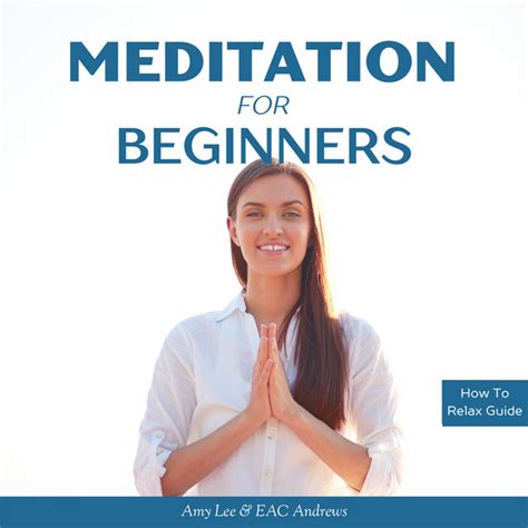 Meditation For Beginners 5 Simple And Effective Techniques To Calm Your Mind Gain Focus Inner