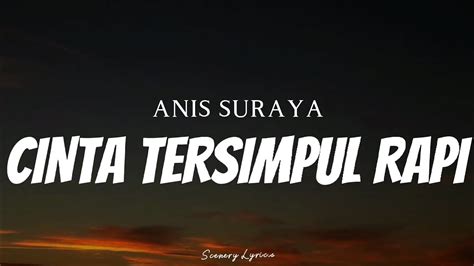 Anis Suraya Cinta Tersimpul Rapi Lyrics Youtube