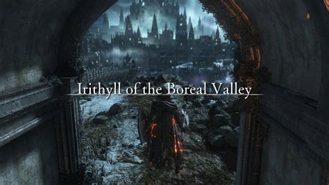 Dark Souls Iii Guidewalkthrough Irithyll Of Boreal Valley