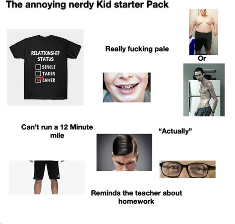 The Annoying Nerdy Kid Starter Pack Starterpacks