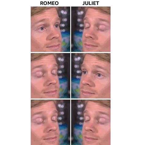 Romeo Juliet Blinking White Guy Know Your Meme