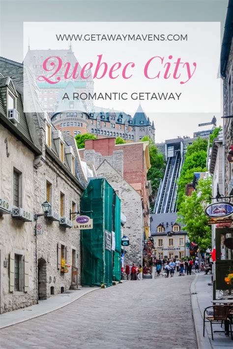 The Historical Romance Of Quebec City Getaway Mavens