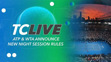 Atp And Wta Announce New Night Session Rules Tennis Channel Live Youtube