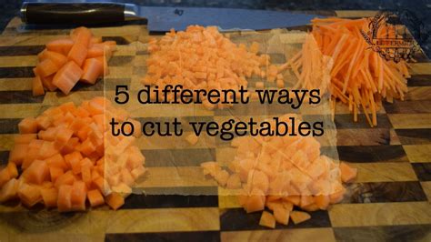 How To Cut Vegetables 5 Formal Ways Le Fermier Youtube