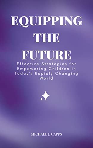 Equipping The Future Effective Strategies For Empowering Children In