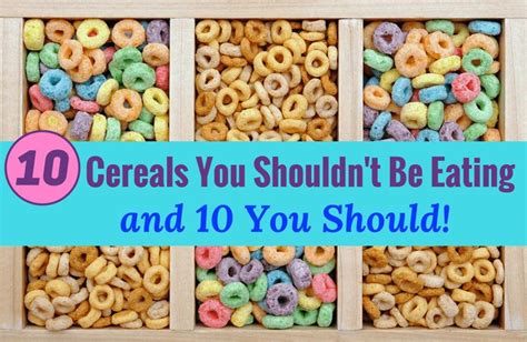 10 Of The Best And Worst Cereals Healthy Cereal For Kids Food Health