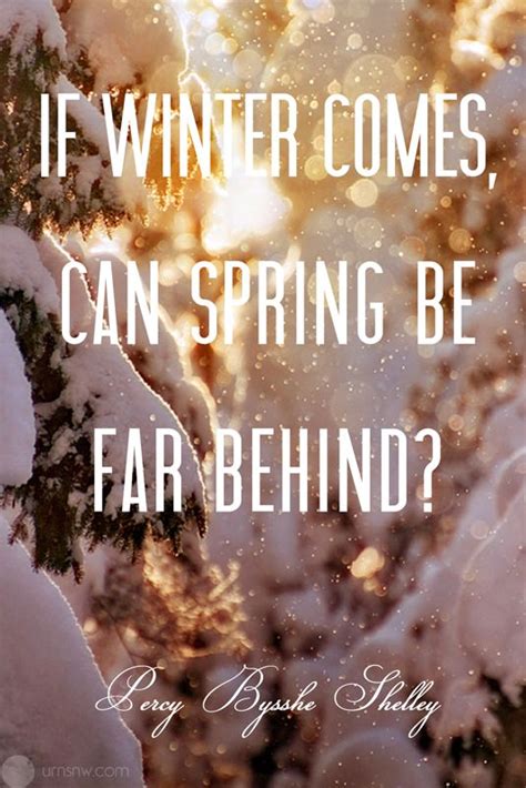 If Winter Comes Can Spring Be Far Behind Percy Bysshe Shelley 20
