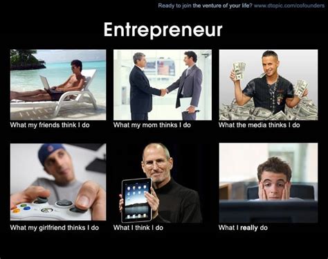 Entrepreneur Entrepreneur Really Funny Funny Quotes