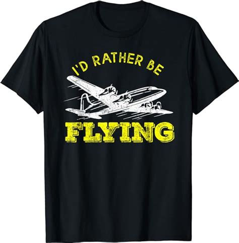 Funny Aviation Tees Airplane Pilot T Id Rather Be