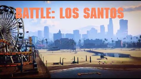 Battle Los Santos Youtube