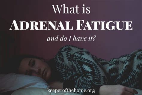 What Is Adrenal Fatigue And Do I Have It What Is Adrenal Fatigue
