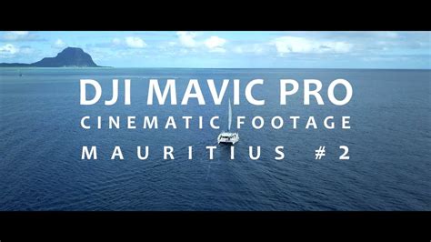 Mavic Pro Cinematic Footage Mauritius 2 Youtube