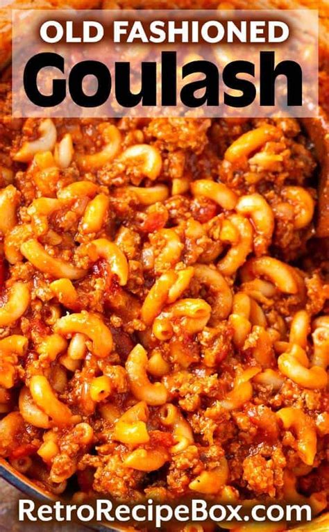Old Fashioned Goulash Is A Delicious And Simple One Pot Recipe With