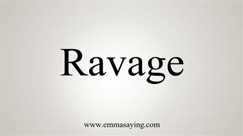 How To Say Ravage Youtube