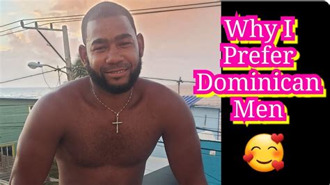 Why Are Dominican Men My Preference Youtube