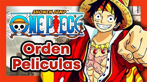 Orden De Las Peliculas De One Piece