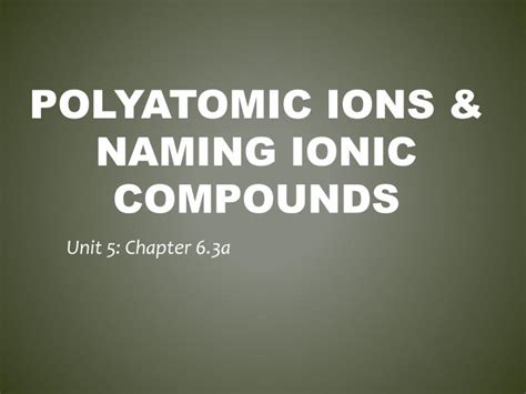 Ppt Polyatomic Ions And Naming Ionic Compounds Powerpoint Presentation