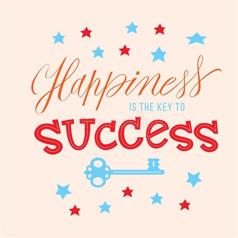 Happiness Is The Key To Success Hand Drawn Vector Lettering Quote