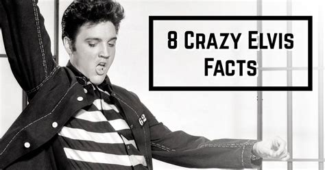 8 Elvis Presley Facts So Crazy You Might Not Believe Them Page 8 Of 8