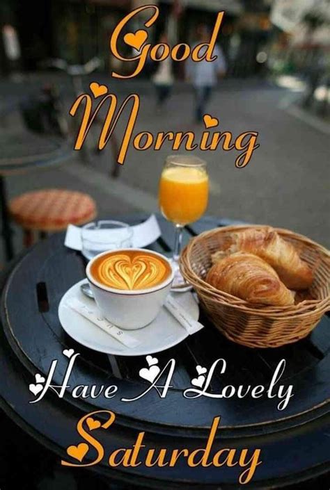 Latest good morning breakfast images and morning breakfast pictures for friends. 683+ {Weekend} Saturday Good Morning Images Positive ...