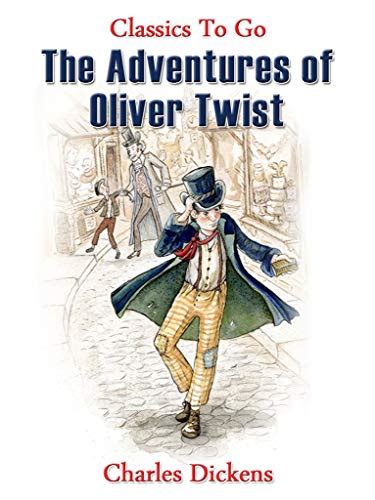 The Adventures Of Oliver Twist Classics To Go Kindle Edition By