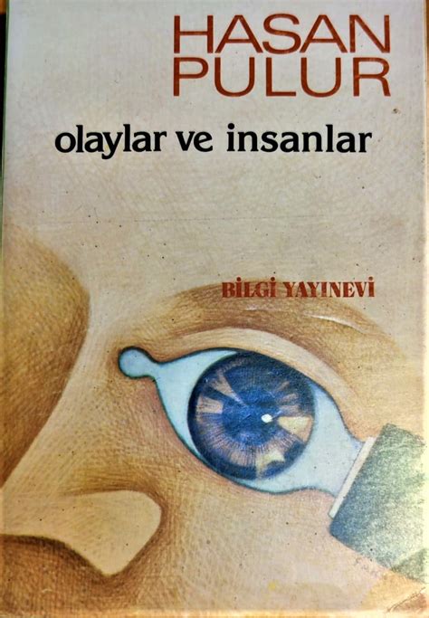 OLAYLAR VE İNSANLAR HASAN PULUR BİLGİ YAYINEVİ 1984 İSTANBUL 27612