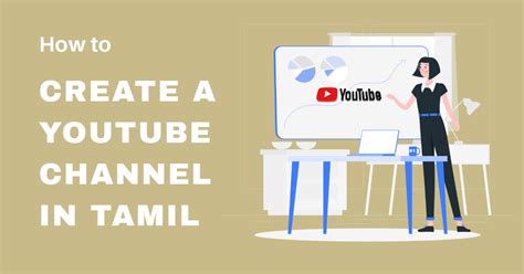 Create a youtube channel in Tamil - Tamil WP