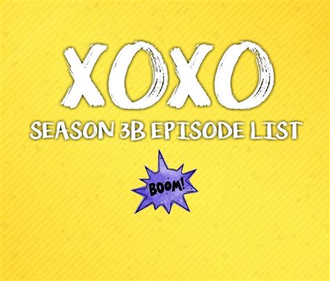 Xoxo Series Check Out The Xoxo Season 3b Episode List Facebook