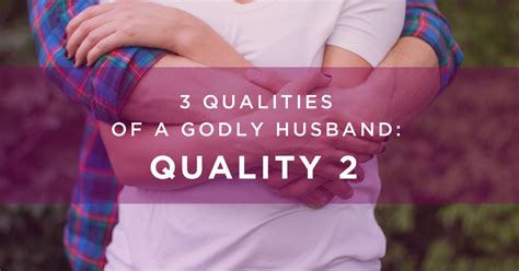 3 Qualities Of A Godly Husband Quality 2 Ep 55 — Awesome Marriage — Marriage Relationships