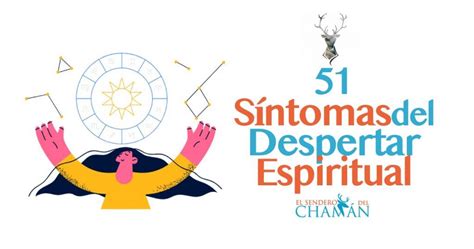 51 Síntomas Del Despertar Espiritual El Sendero Del Chaman