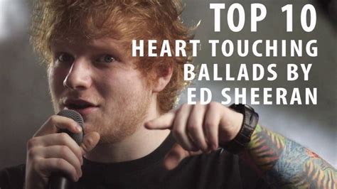 He learned to play guitar and started writing songs at a young age. Top 10 HEART TOUCHING Ballads By Ed Sheeran | 2017 - YouTube