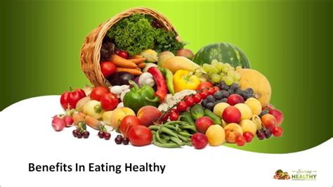Eating Healthy Benefits Eating Healthy Food Has A Ton Of Amazing