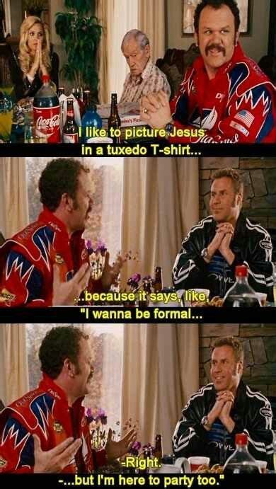 Talladega nights is a clever assessment of american culture, religion, and obsessions. Talladega Nights best movie of the century | Movie quotes ...