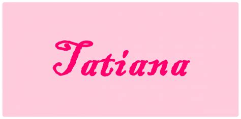 Tatiana Significato Dei Nomi Romoletto Blog