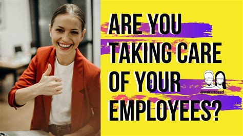 Are You Taking Care Of Your Employees By Get Out