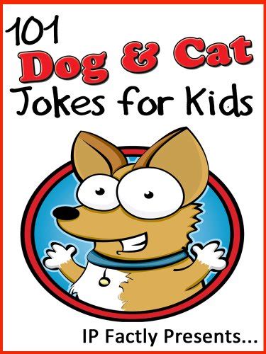 101 Dog And Cat Jokes For Kids Funny Joke Books For Kids