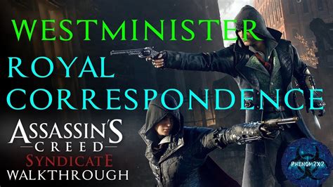 Assassin S Creed Syndicate Royal Correspondence Westminister Youtube