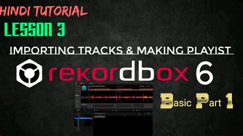 Rekordbox Tutorial Getting Started With Importing Tracks Making Playlist Lesson