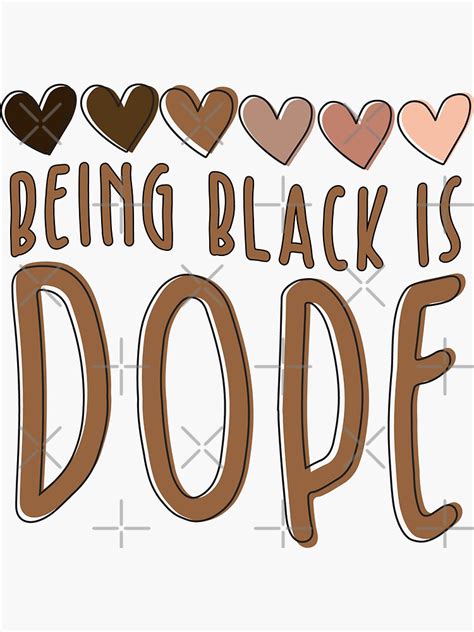 Being Black Is Dope Sticker For Sale By Elhafdaoui Redbubble